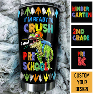 I'm Ready To Crush - Personalized Tumbler - Best Gift For Kid - Giftago