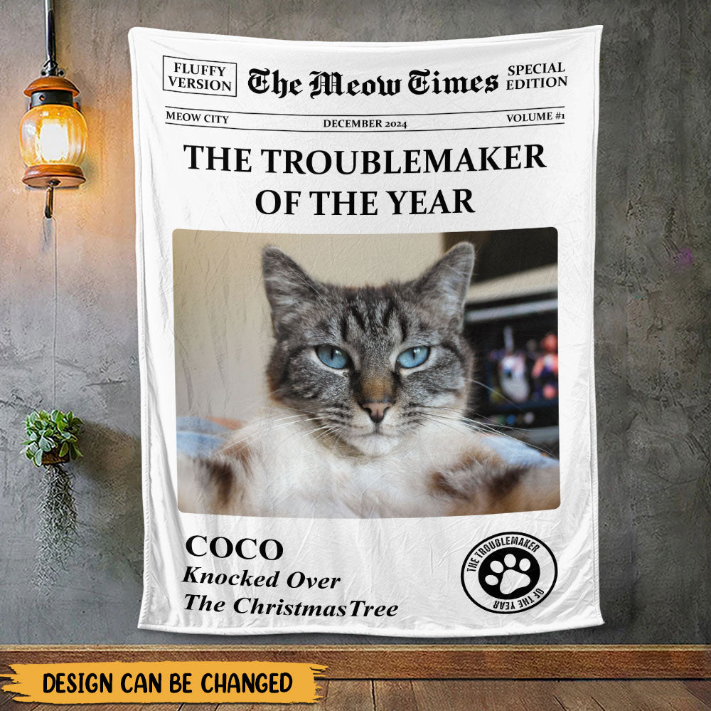 The Meow Times, The Dog Times, Troublemaker Of The Year Blanket - Personalized Blanket