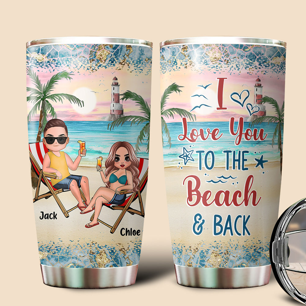 I Love You To The Beach And Back - Personalized Tumbler - Best Gift For Summer - Giftago