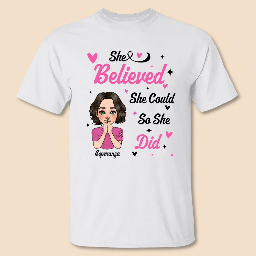 She Believed She Could So She Did - Personalized T-Shirt/ Hoodie - Breast Cancer Support Gift - Giftago