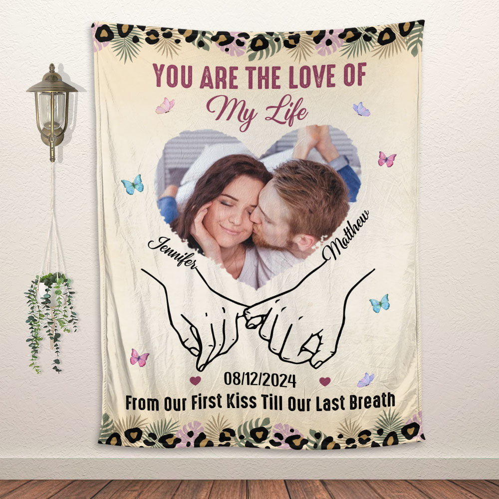 You Are The Love Of My Life Blanket - Couple Blanket - Valentine Gift