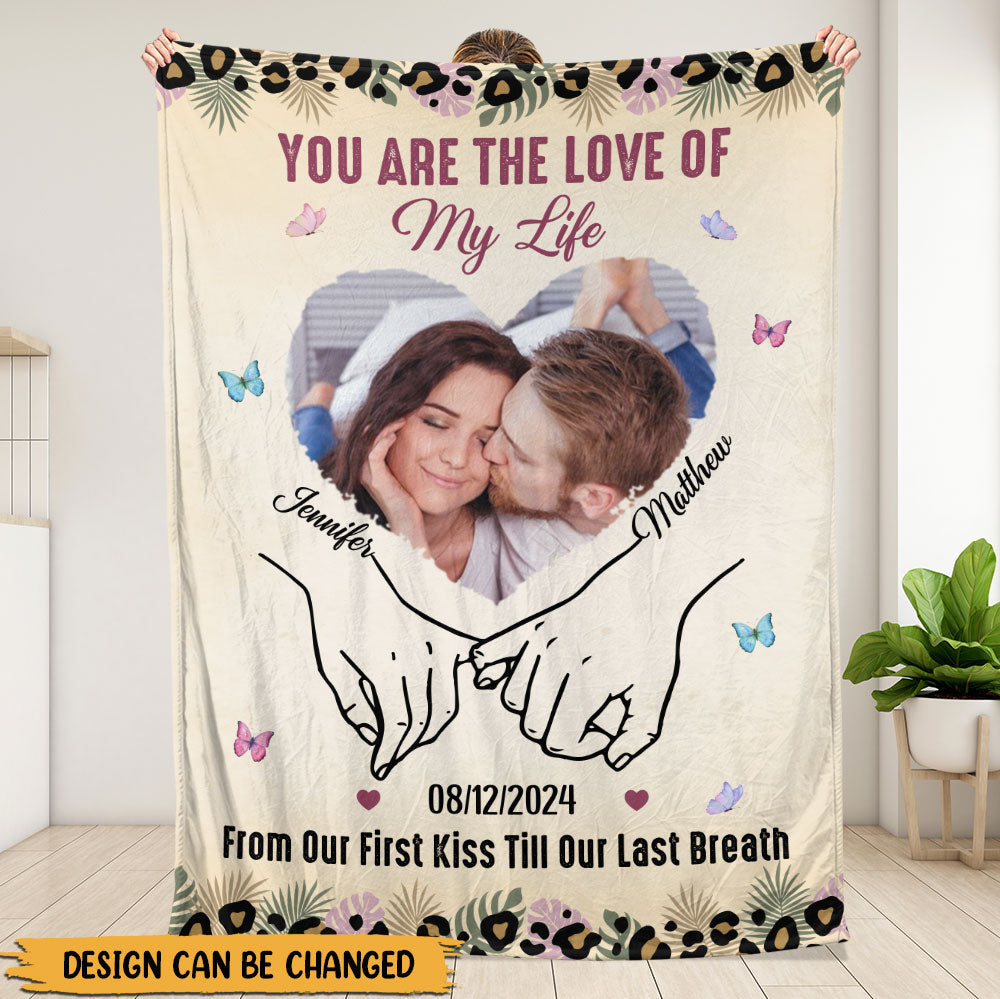 You Are The Love Of My Life Blanket - Couple Blanket - Valentine Gift