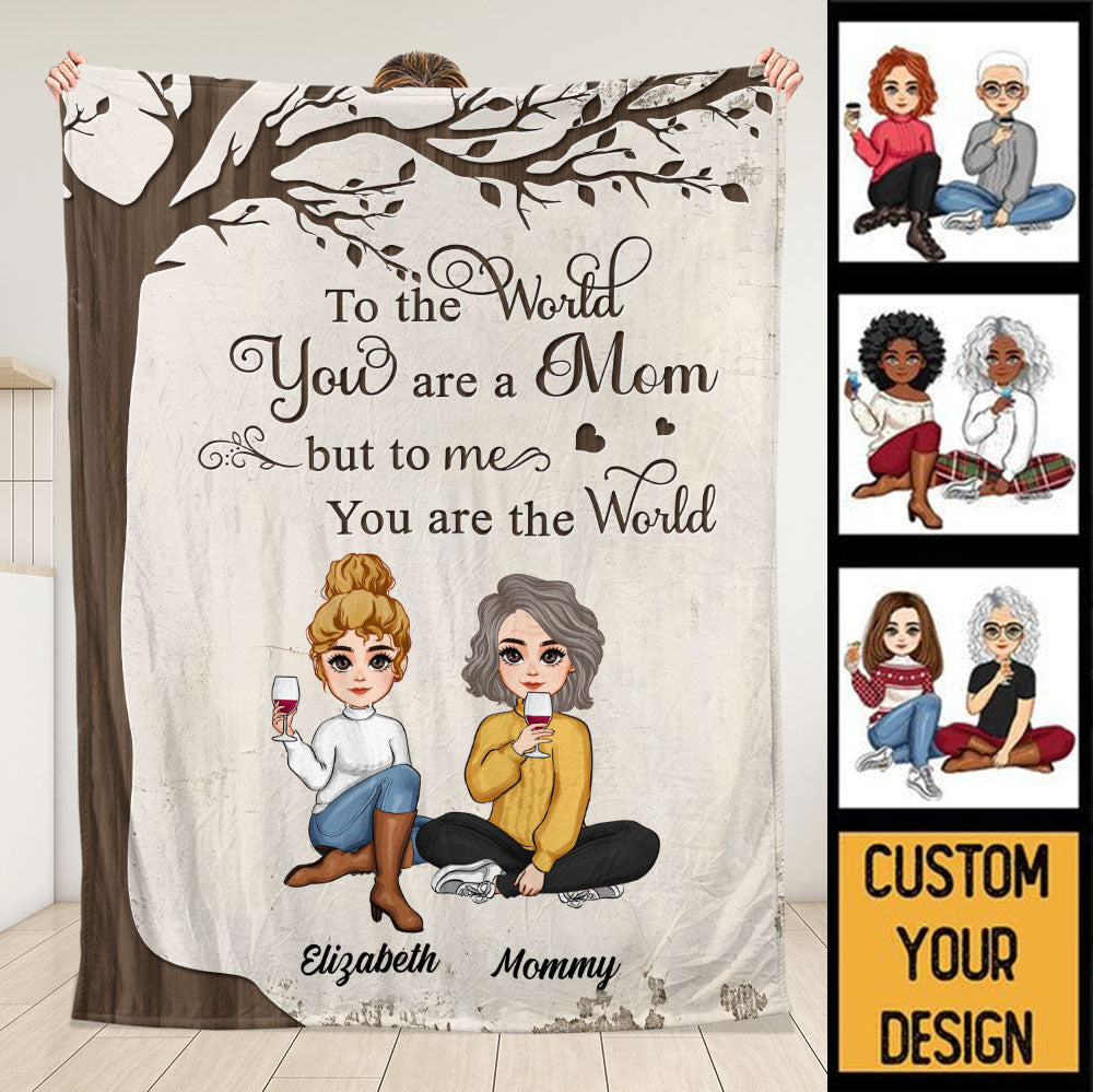 To The World, Gift For Mom Blanket - Personalized Blanket