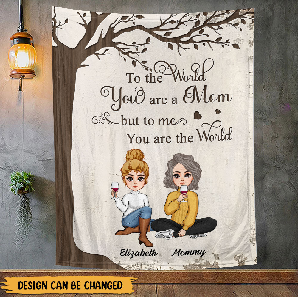 To The World, Gift For Mom Blanket - Personalized Blanket