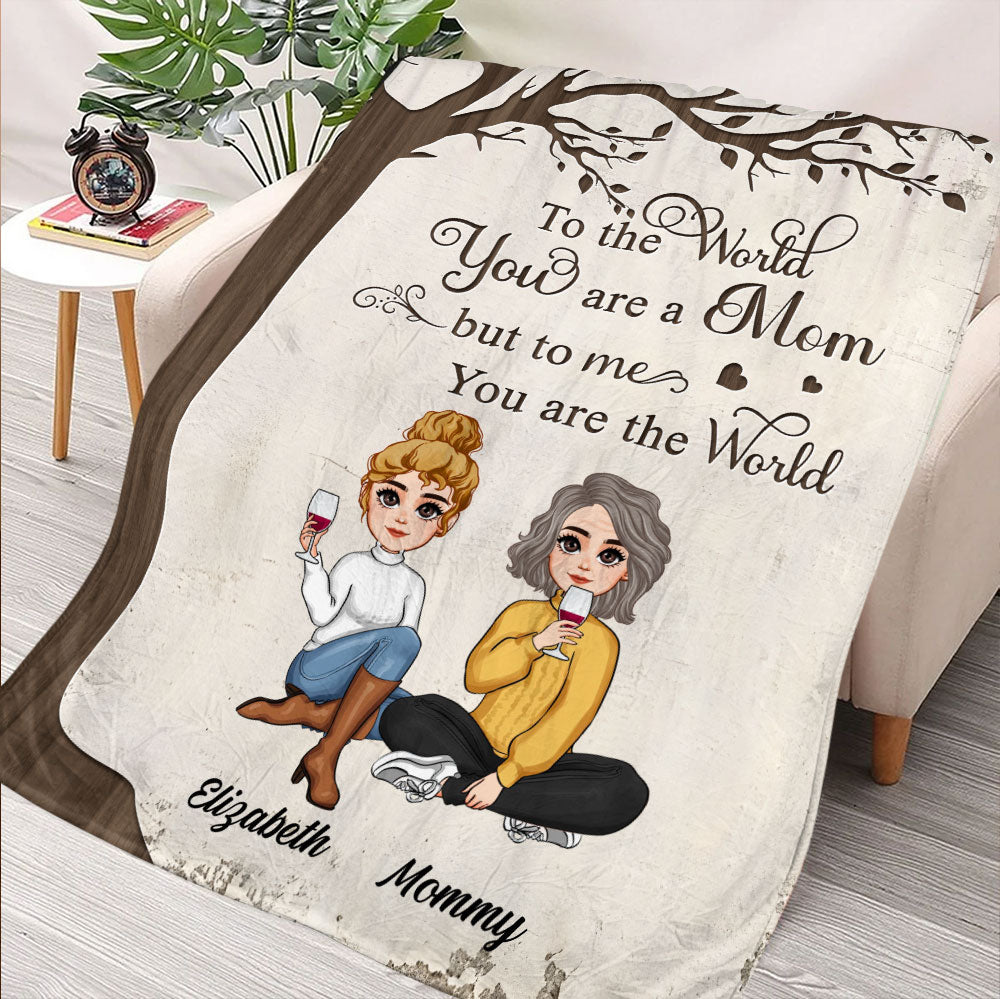 To The World, Gift For Mom Blanket - Personalized Blanket