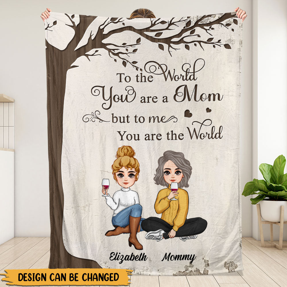 To The World, Gift For Mom Blanket - Personalized Blanket