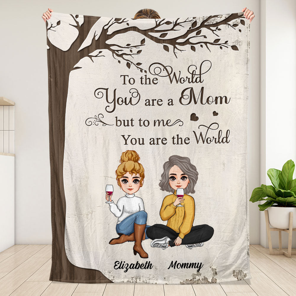 To The World, Gift For Mom Blanket - Personalized Blanket
