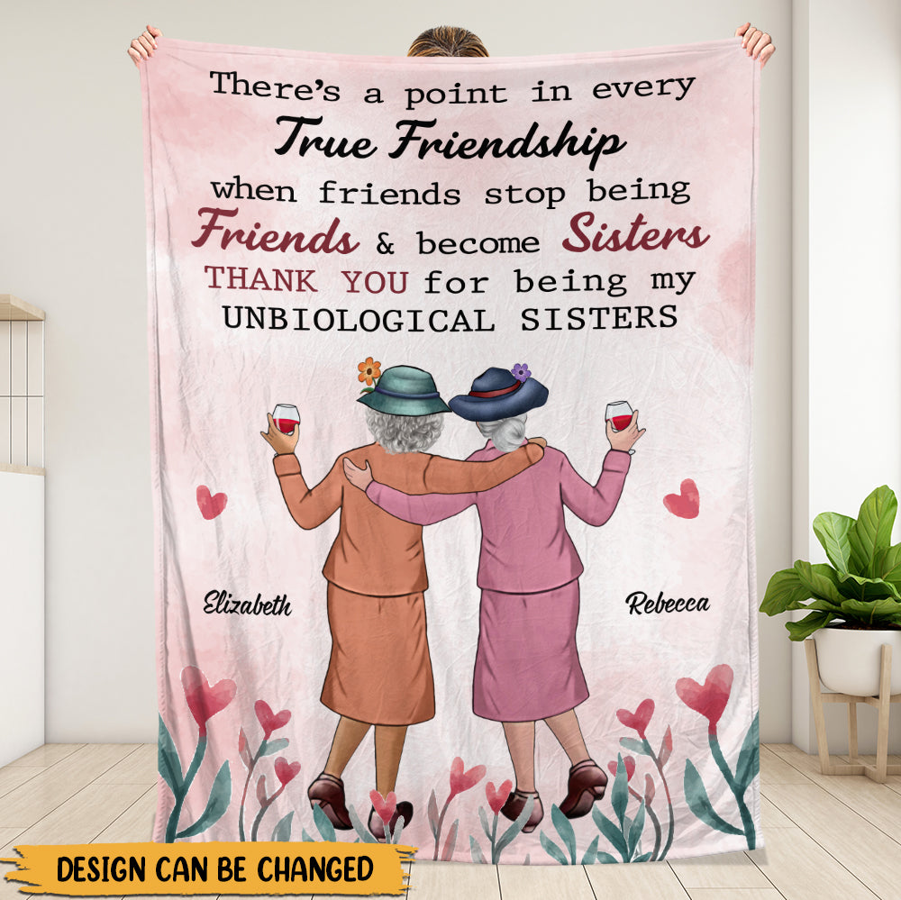 When Friends Stop Being Friends & Become Sisters - Personalized Blanket
