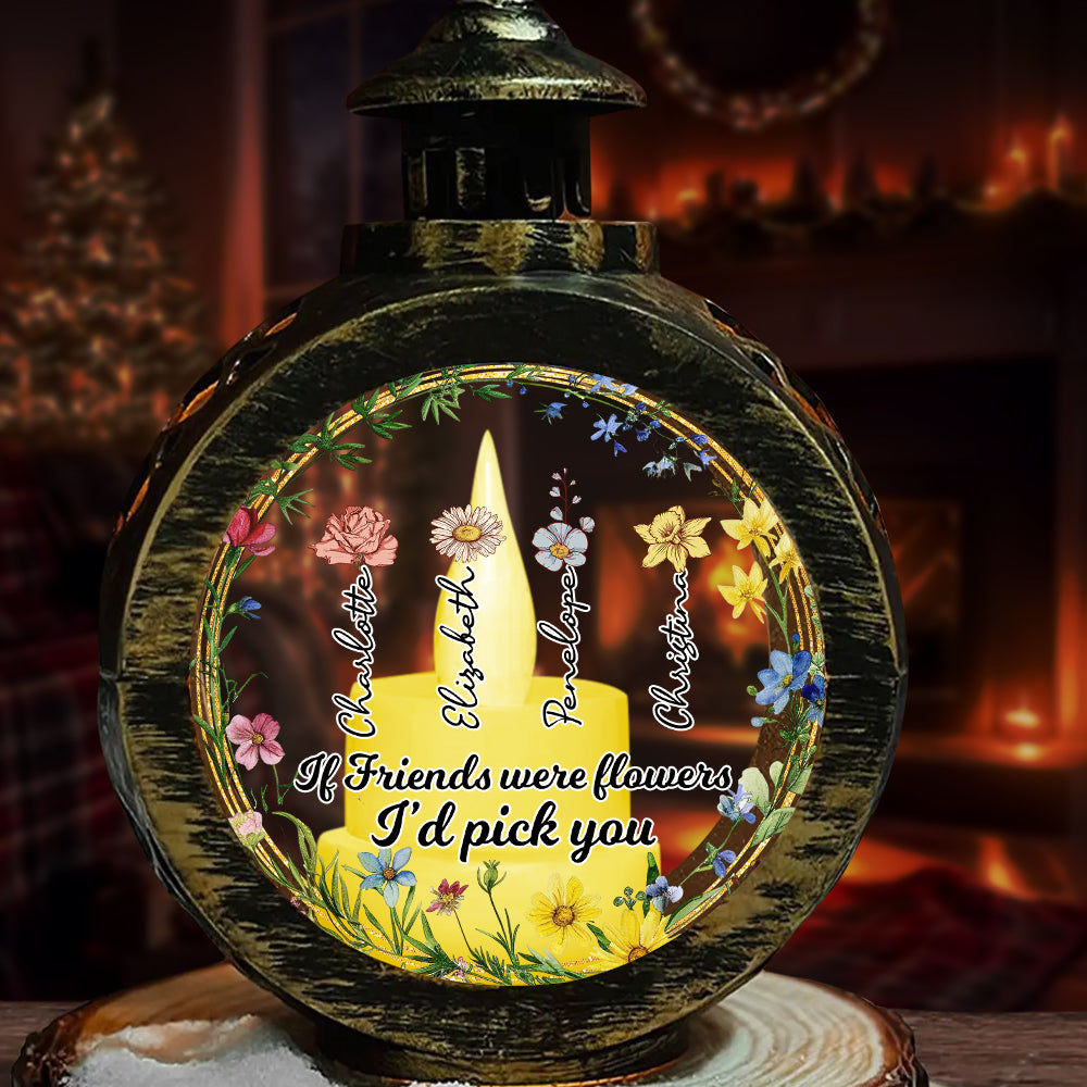 If Friends Were Flowers I'd Pick You - Personalized Candlelight Lantern Ornament