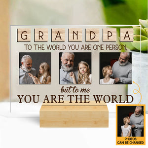 Grandpa - You Are The World - Personalized Acrylic Plaque - Best Gift For Grandpa - Giftago