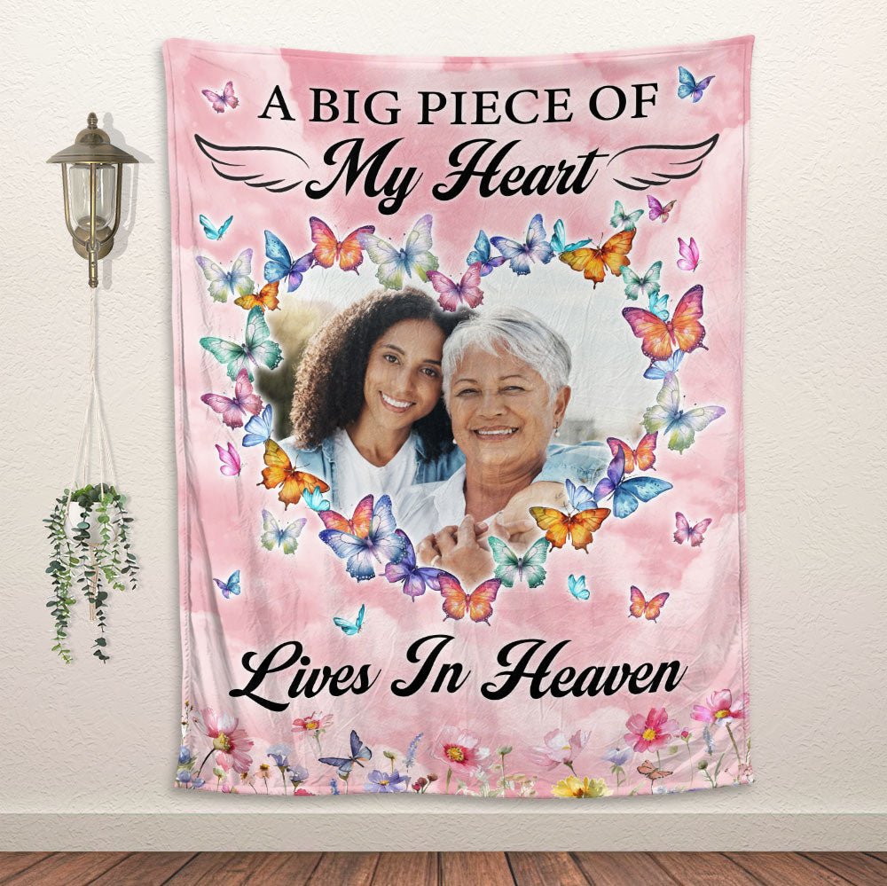 A Big Piece Of My Heart Lives In Heaven Blanket - Personalized Blanket