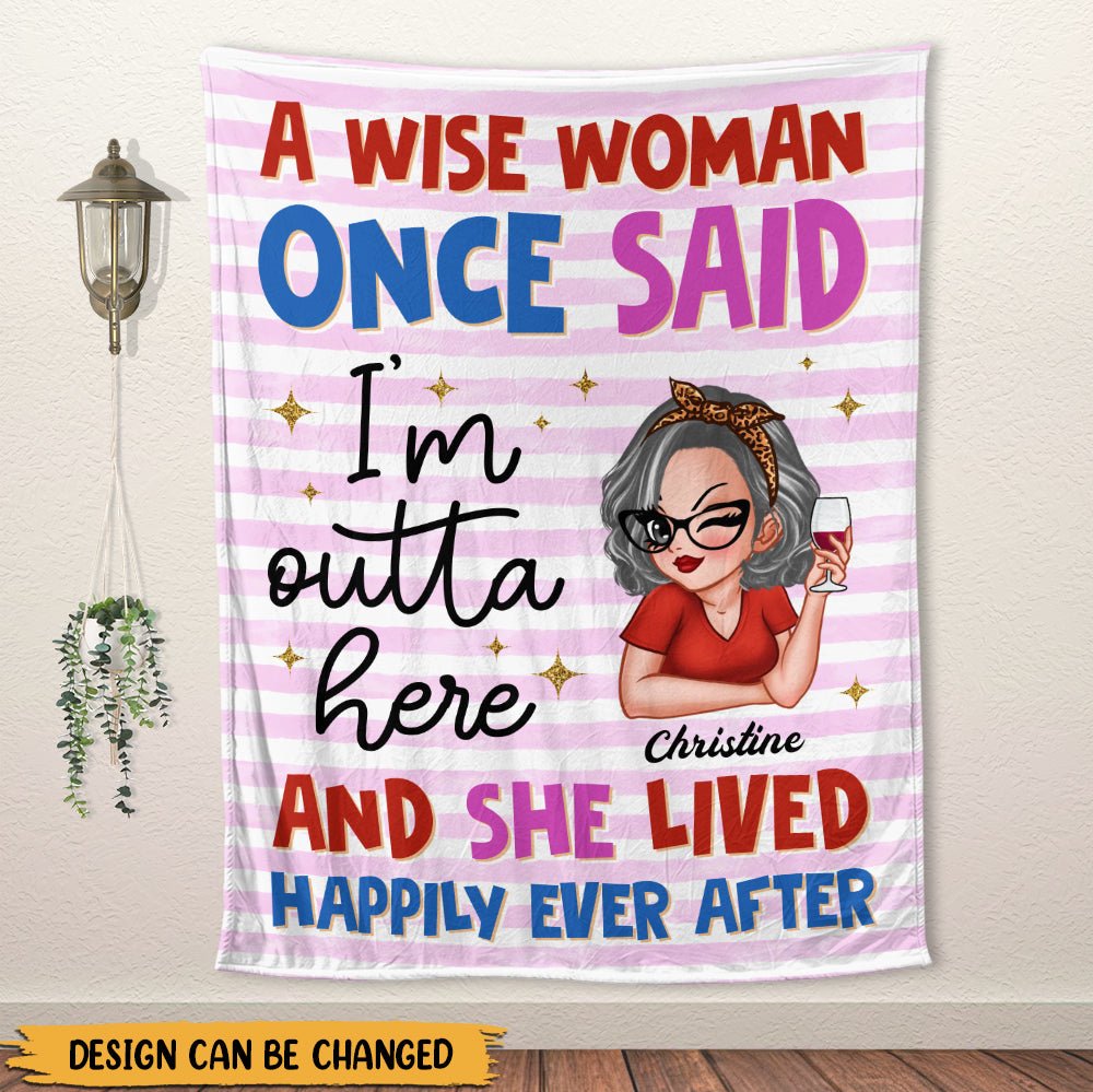 A Wise Woman Once Said - Personalized Blanket - Giftago