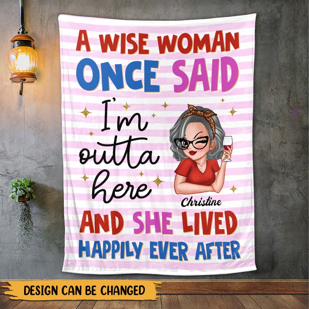 A Wise Woman Once Said - Personalized Blanket - Giftago