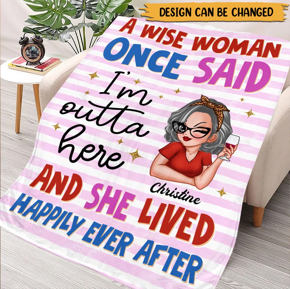 A Wise Woman Once Said - Personalized Blanket - Giftago