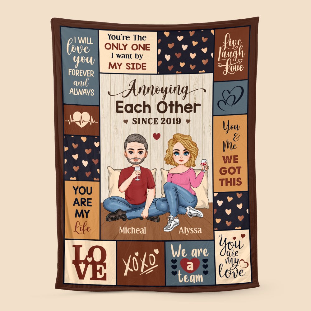 Annoying Each Other You Are My Life - Personalized Blanket - Meaningful Gift For Valentine, For Couple - Giftago