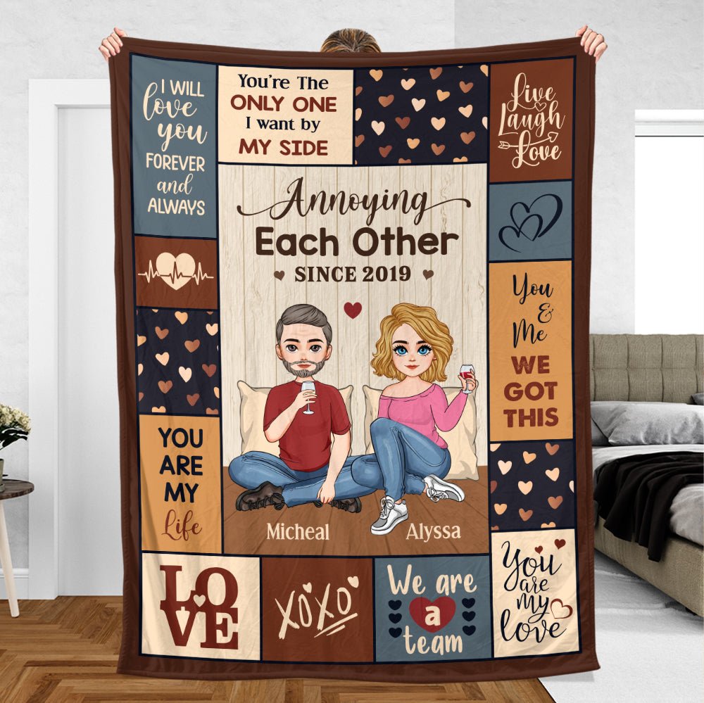 Annoying Each Other You Are My Life - Personalized Blanket - Meaningful Gift For Valentine, For Couple - Giftago