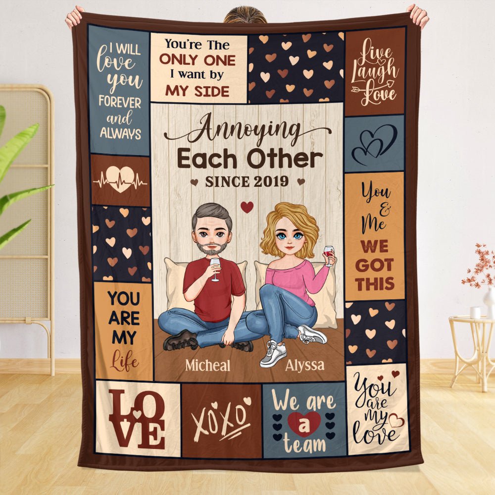 Annoying Each Other You Are My Life - Personalized Blanket - Meaningful Gift For Valentine, For Couple - Giftago