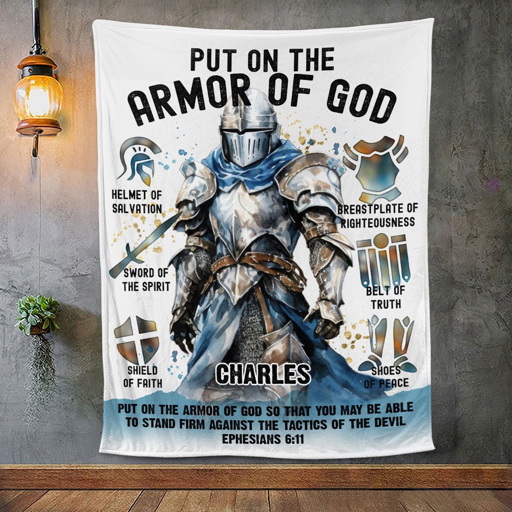 Be A Warrior Put On the Armor Of God - Personalized Blanket