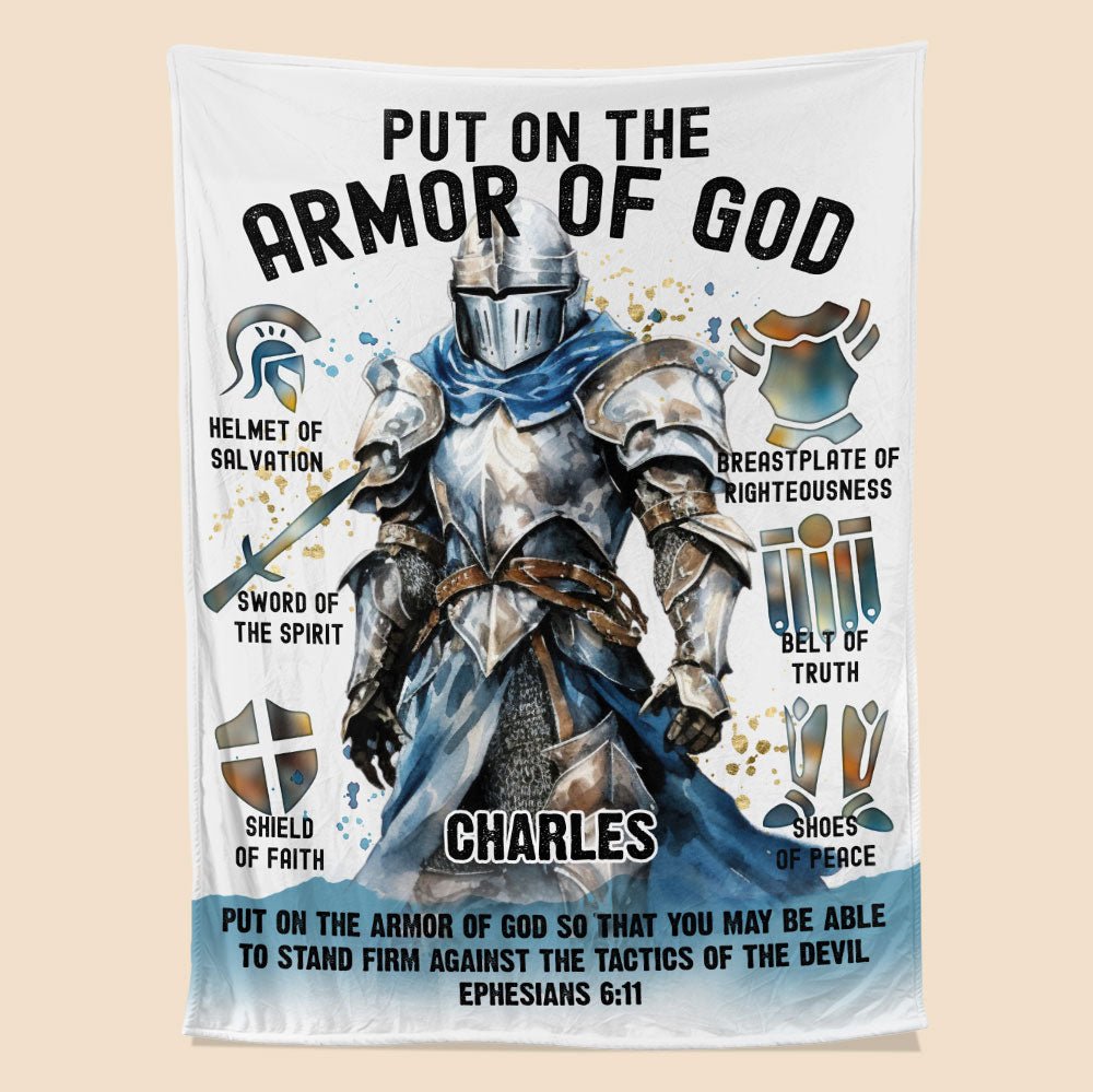 Be A Warrior Put On the Armor Of God - Personalized Blanket