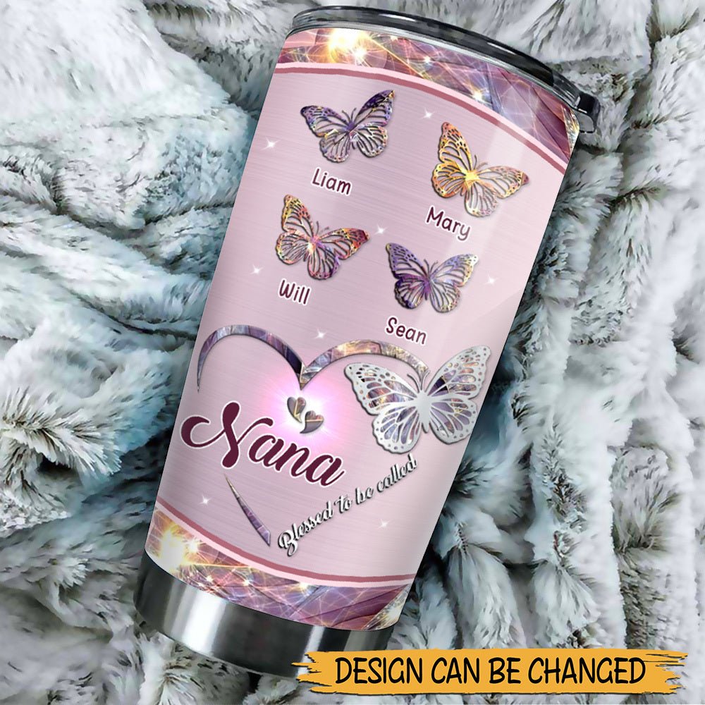 Butterflies Blessed To Be Called Nana - Personalized Tumbler - Best Gift For Mother, Grandma - Giftago