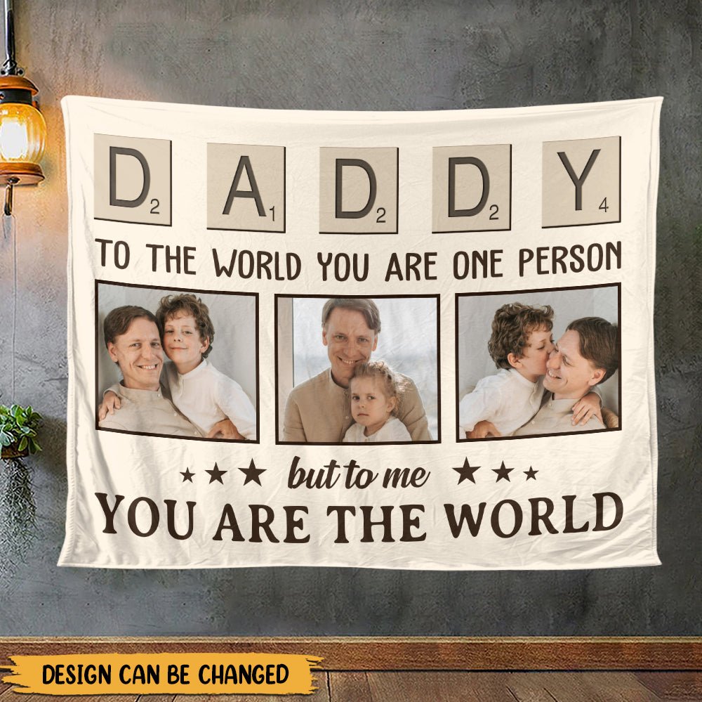 Daddy You Are The World - Personalized Blanket - Giftago
