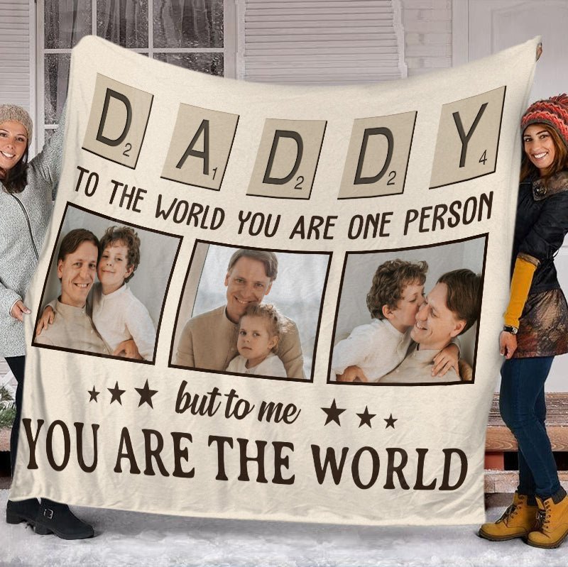 Daddy You Are The World - Personalized Blanket - Giftago