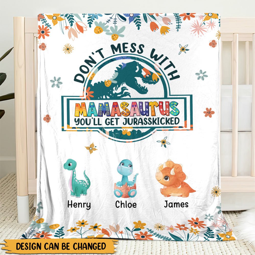 Don't Mess With Mamasaurus Cute Flower - Personalized Blanket - Best Gift For Mother - Giftago