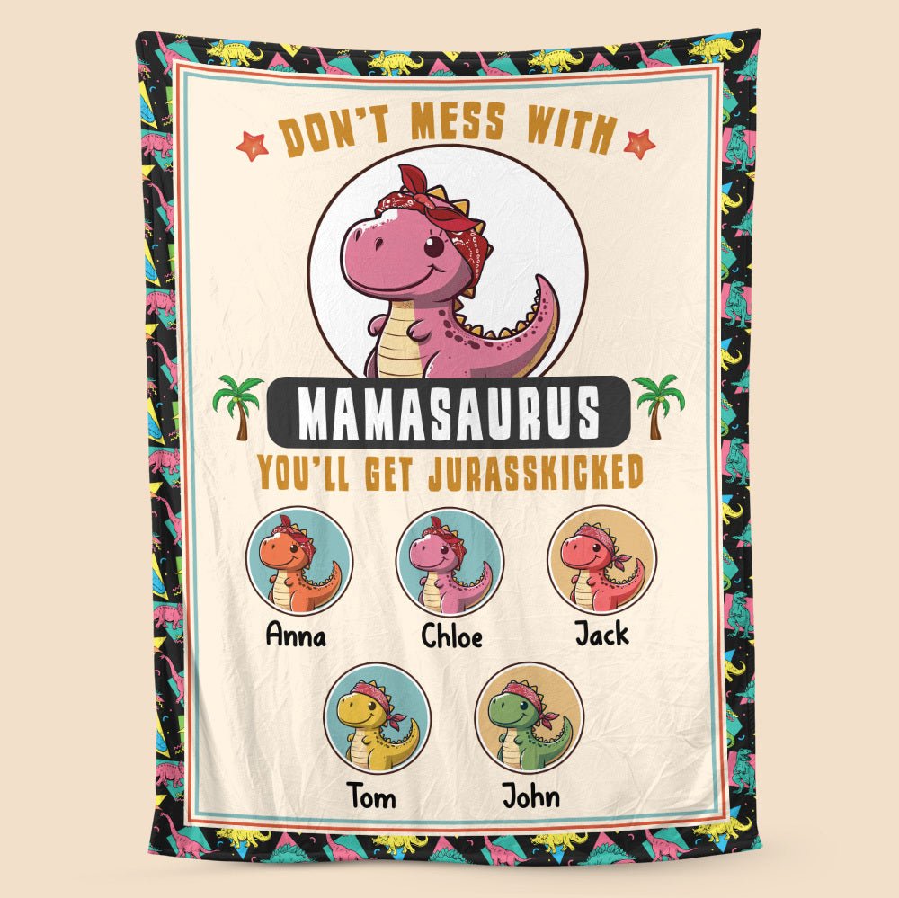 Don't Mess With Mamasaurus - Personalized Blanket - Best Gift For Mother - Giftago