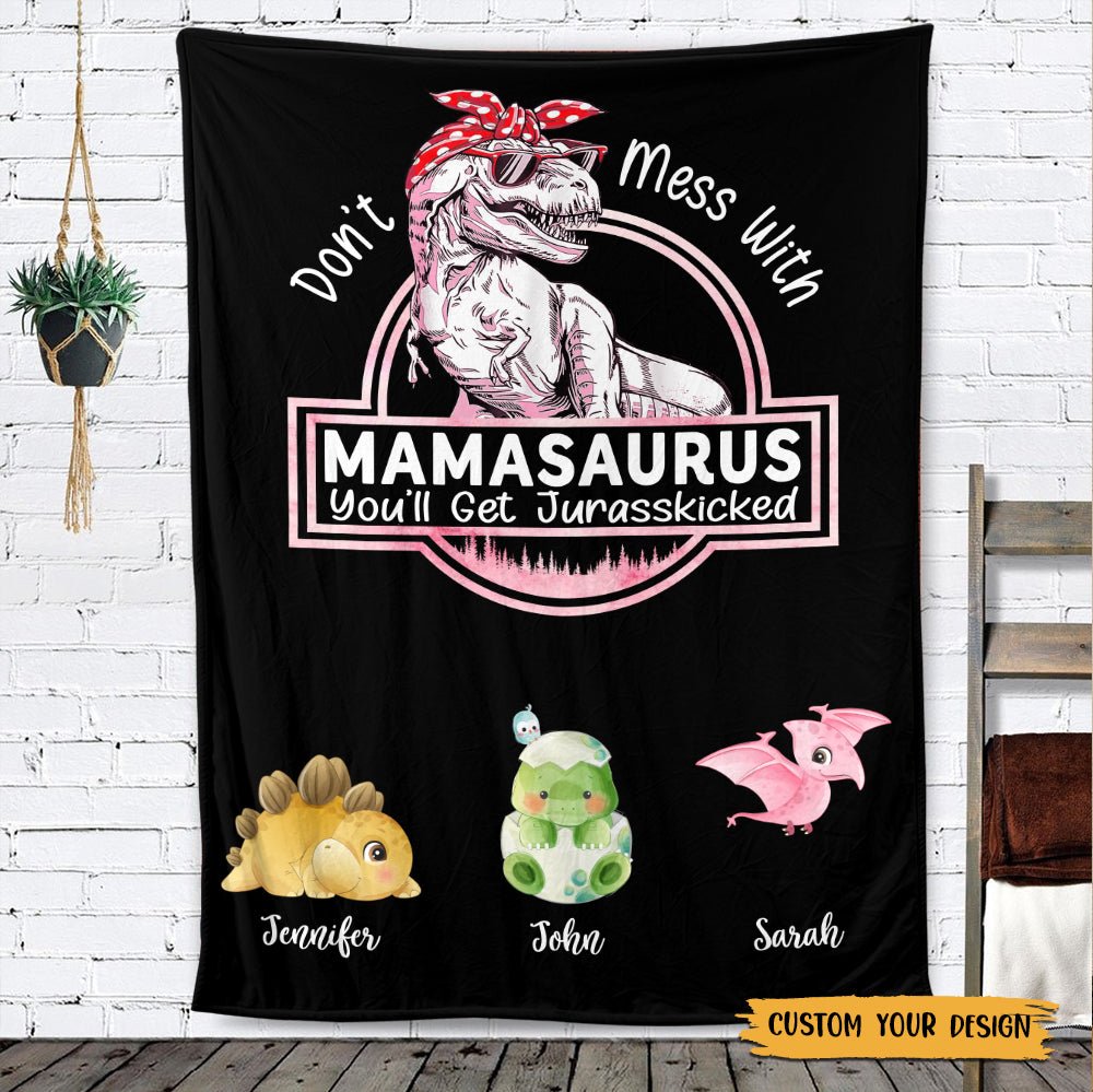 Don't Mess With Mamasaurus - Personalized Blanket For Mom - Giftago