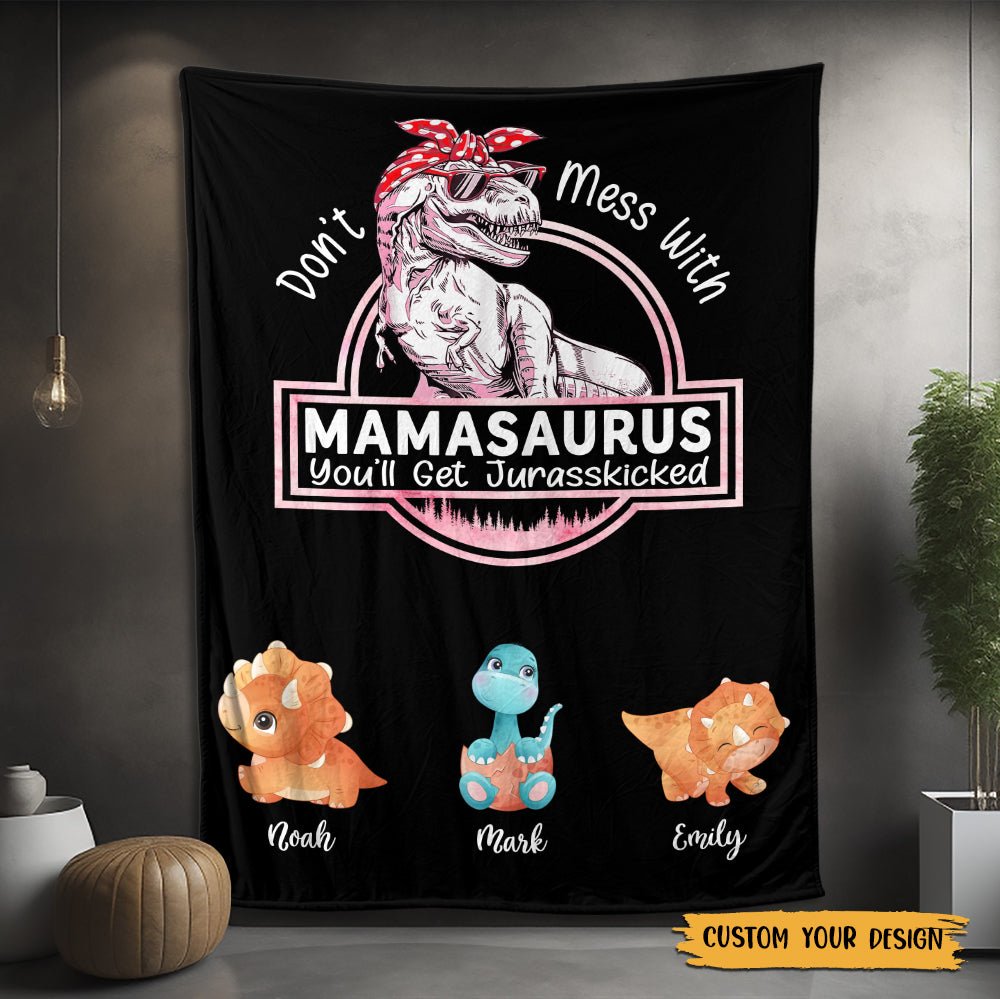 Don't Mess With Mamasaurus - Personalized Blanket For Mom - Giftago