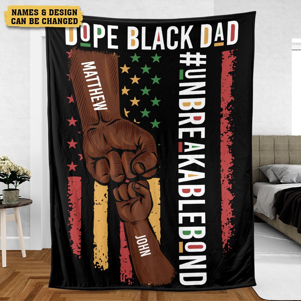 Dope Black Dad - Unbreakablebond - Personalized Blanket - Best Gift For Family - Giftago