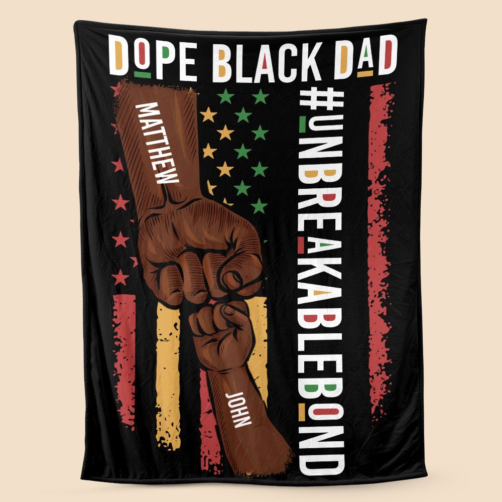 Dope Black Dad - Unbreakablebond - Personalized Blanket - Best Gift For Family - Giftago