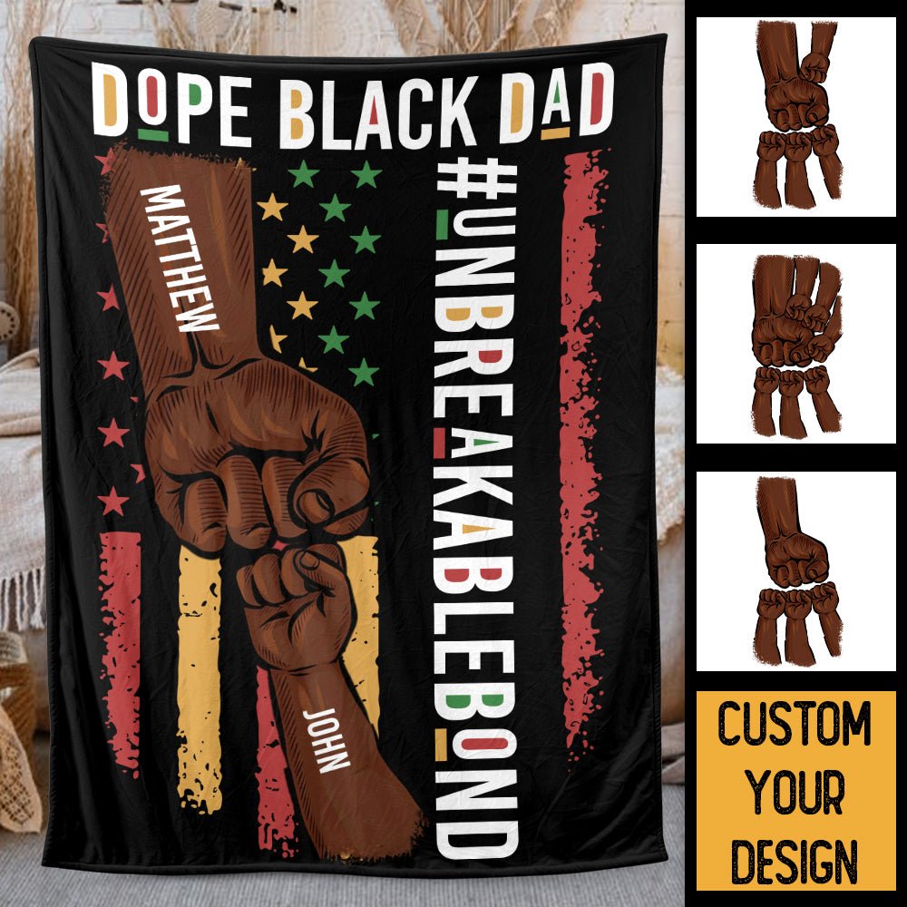 Dope Black Dad - Unbreakablebond - Personalized Blanket - Best Gift For Family - Giftago