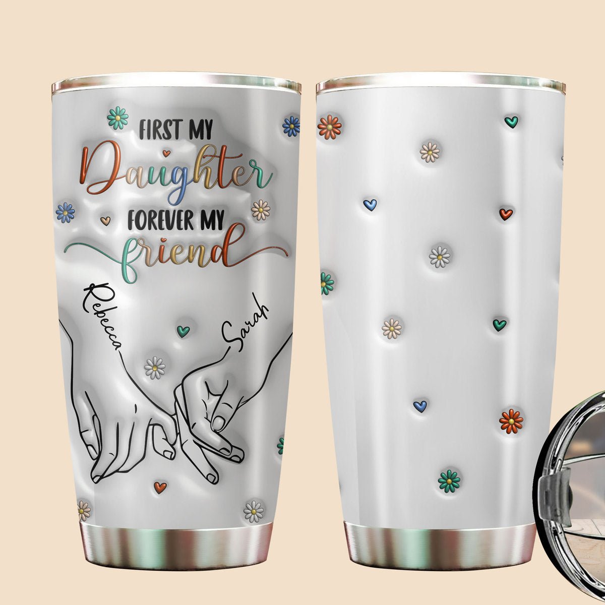 First My Daughter Forever My Friend - Personalized Tumbler - Best Gift For Daughter, For Birthday - Giftago
