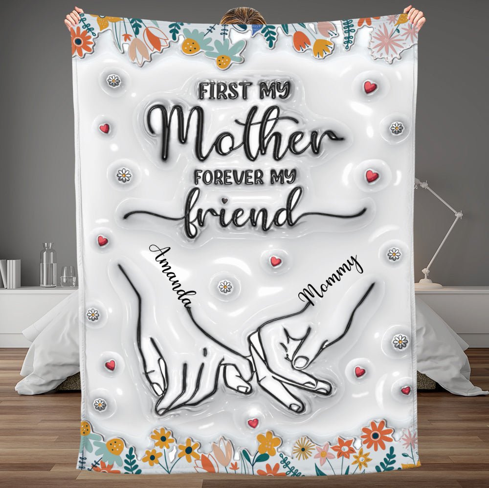 First My Mother Forever My Friend - Personalized Blanket - Best Gift For Mother - Giftago