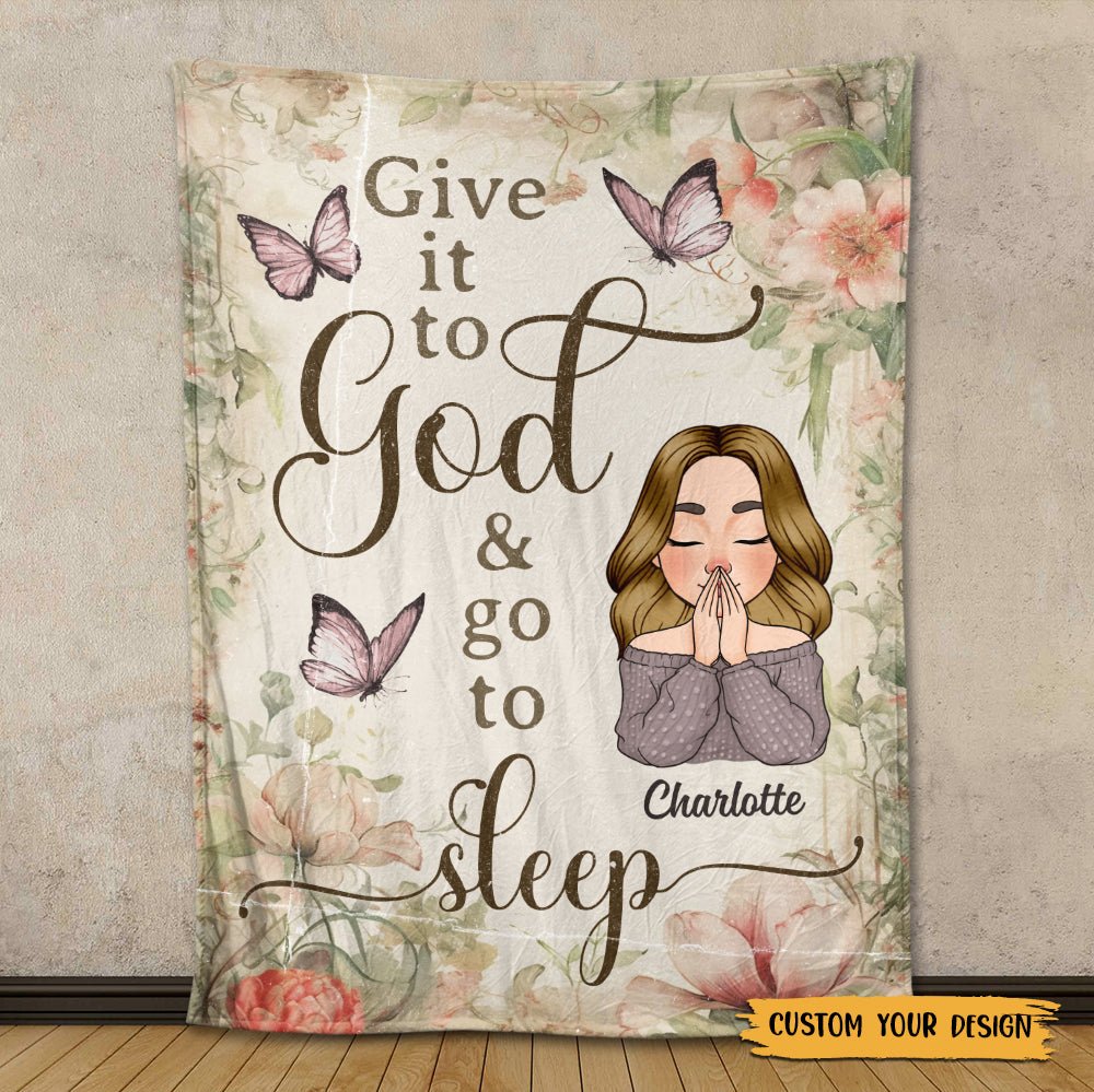 Give It To God And Go To Sleep - Personalized Blanket - Meaningful Gift For Birthday - Giftago