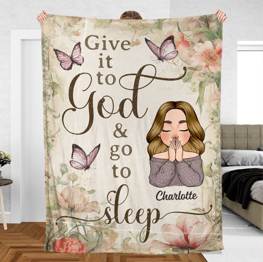 Give It To God And Go To Sleep - Personalized Blanket - Meaningful Gift For Birthday - Giftago