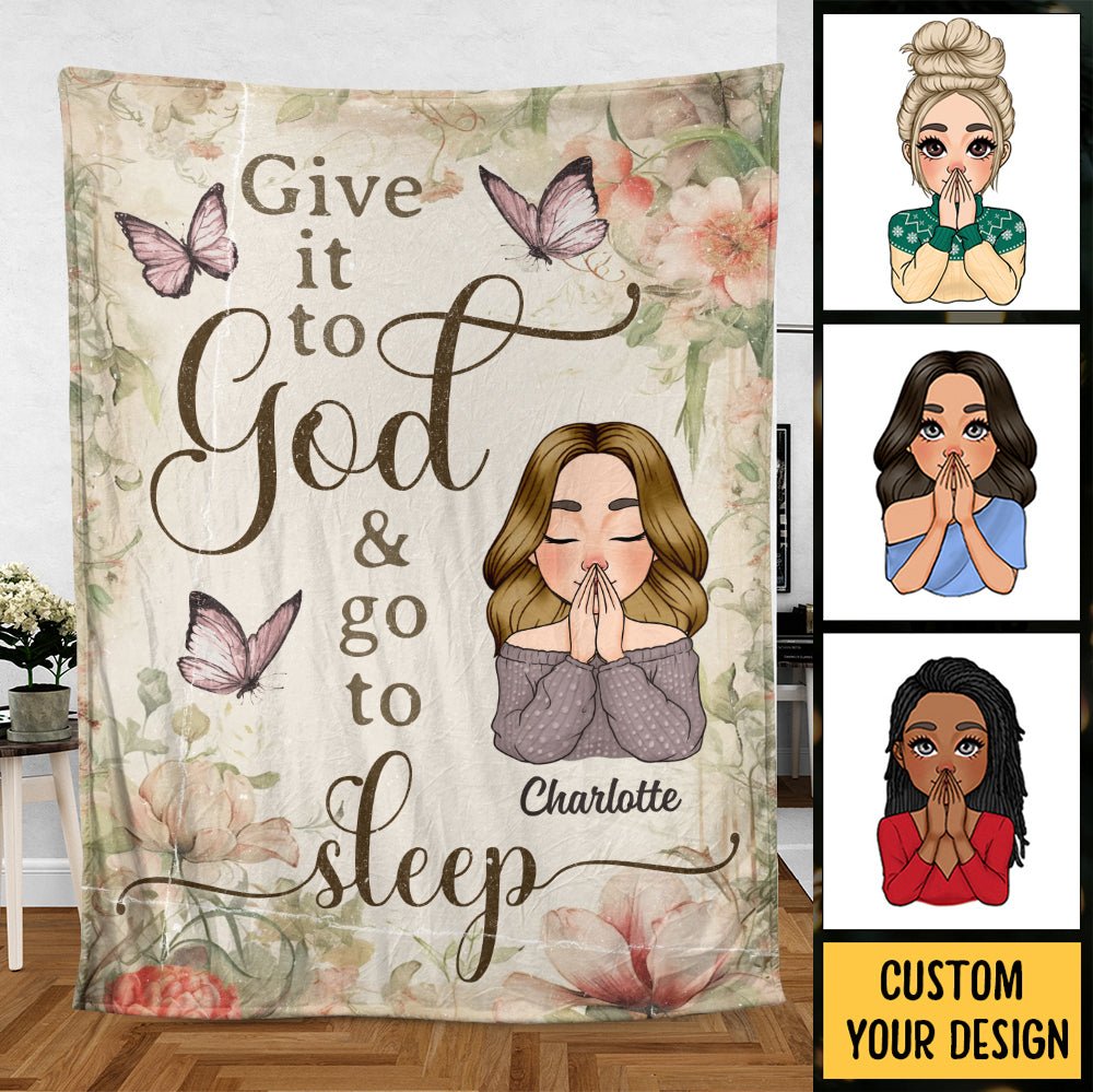 Give It To God And Go To Sleep - Personalized Blanket - Meaningful Gift For Birthday - Giftago