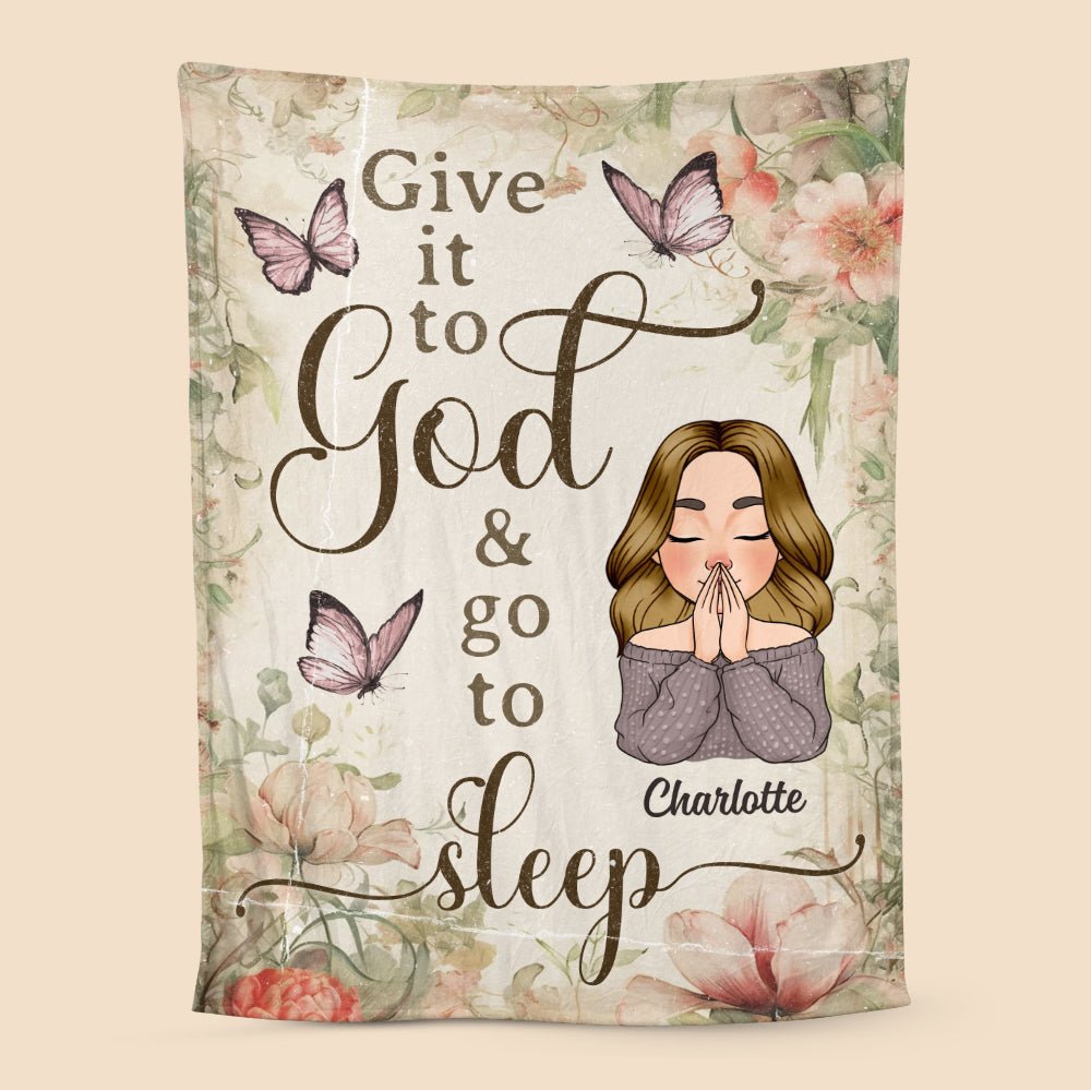 Give It To God And Go To Sleep - Personalized Blanket - Meaningful Gift For Birthday - Giftago