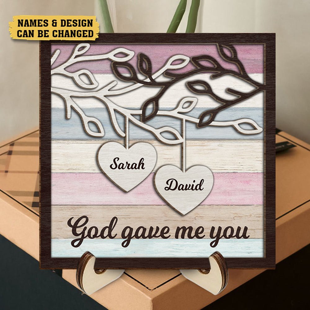 God Gave Me You - Personalized Custom 2-Layered Wooden Plaque With Stand - Best Gift For Couple, For Valentine - Giftago