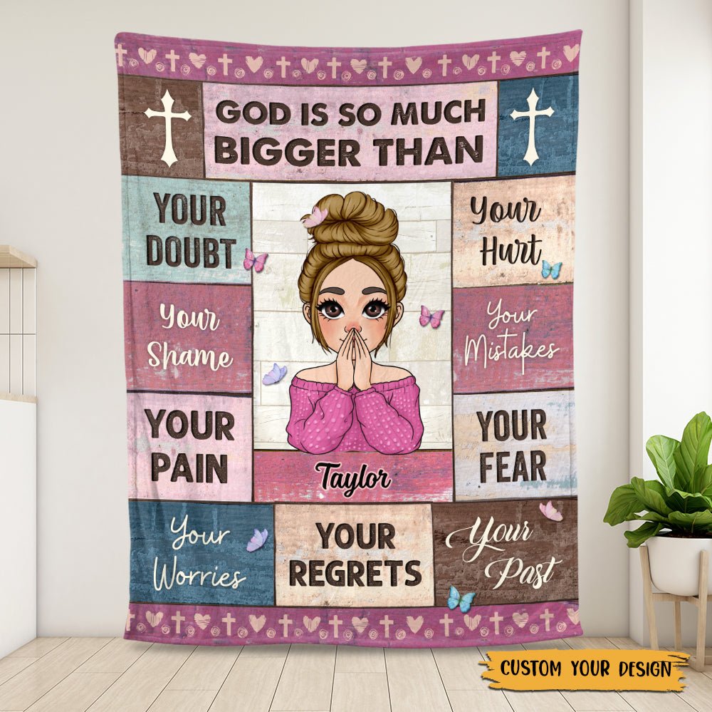 God Is So Much Bigger Than - Personalized Blanket - Best Gift For Mother, Grandma, For Birthday - Giftago