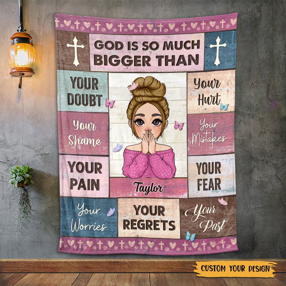 God Is So Much Bigger Than - Personalized Blanket - Best Gift For Mother, Grandma, For Birthday - Giftago