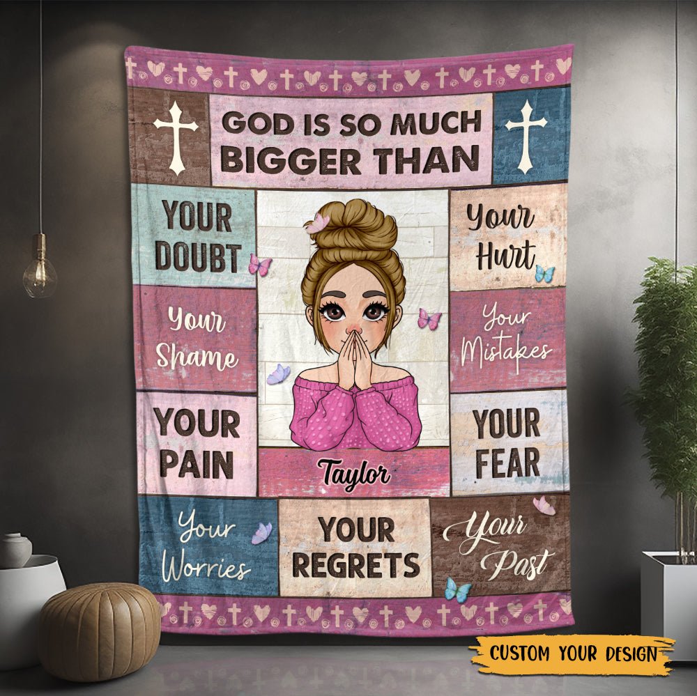 God Is So Much Bigger Than - Personalized Blanket - Best Gift For Mother, Grandma, For Birthday - Giftago
