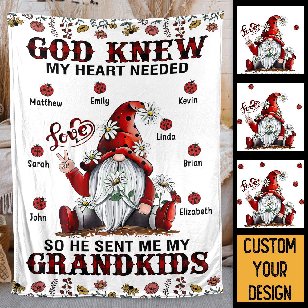 God Knew My Heart Needed - Personalized Blanket - Best Gift For Mother, Grandma, For Birthday - Giftago