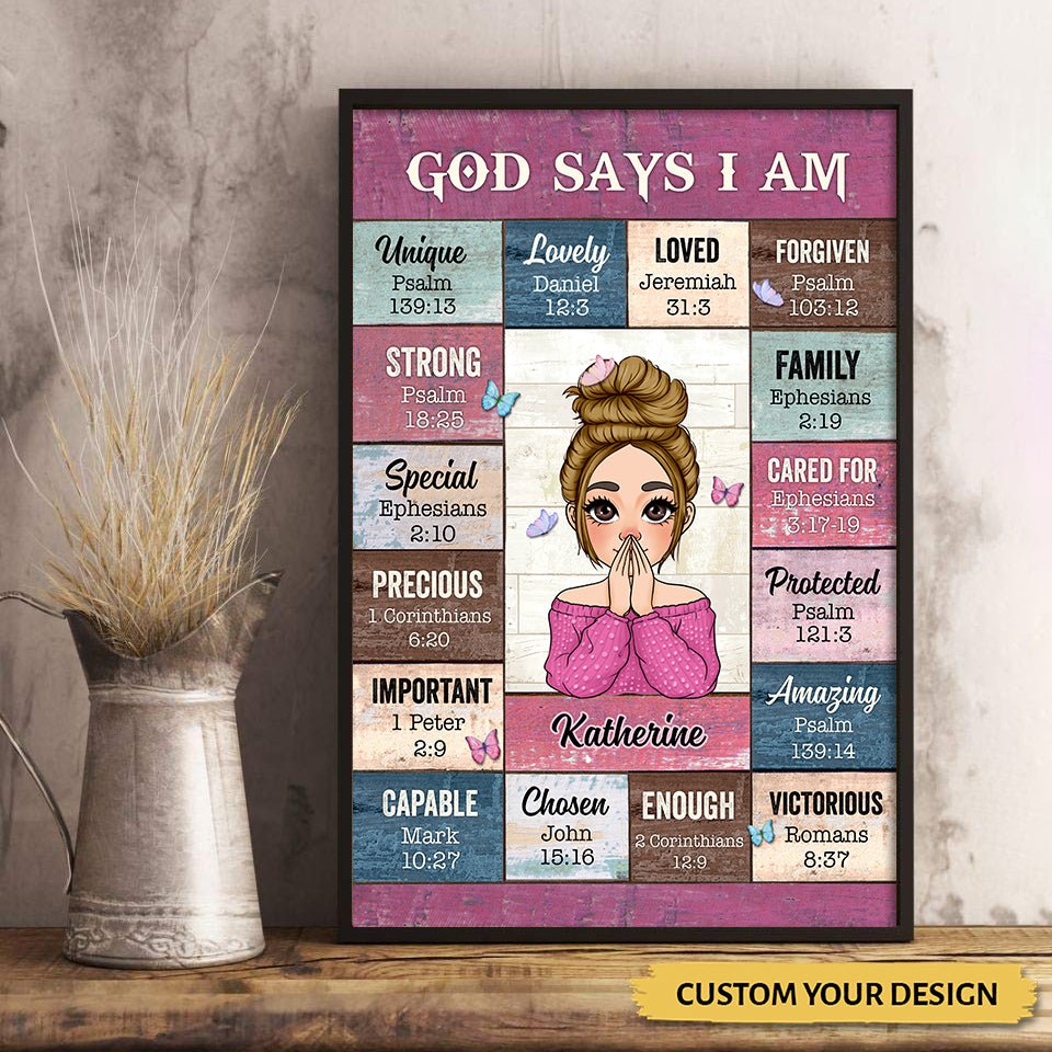 God Says I Am - Personalized Poster/Canvas - Best Gift For Christmas, For Birthday - Giftago