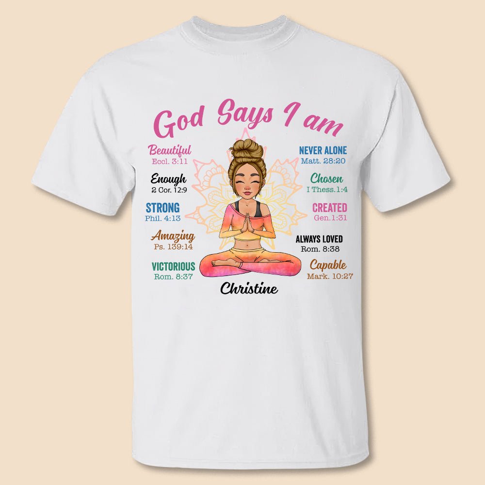 God Says I Am - Personalized T-Shirt/ Hoodie - Best Gift For Yoga Lovers - Giftago