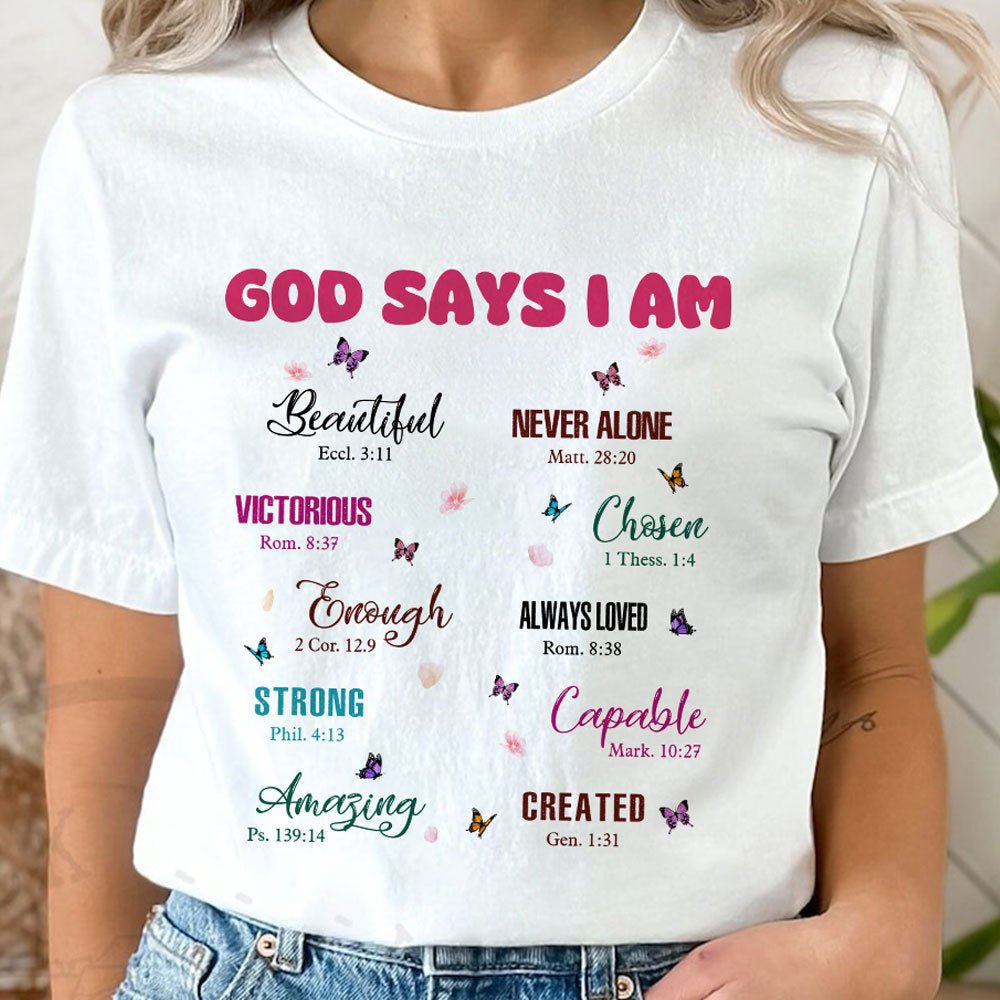 God Says I Am T-Shirt/ Hoodie - Meaningful Birthday, Christmas Gifts - Giftago