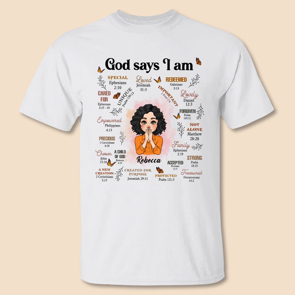 God Says I Am (Version 2) - Personalized T-Shirt/ Hoodie - Best Gift For Mom, Daughter, Sister, Friend, Wife - Giftago