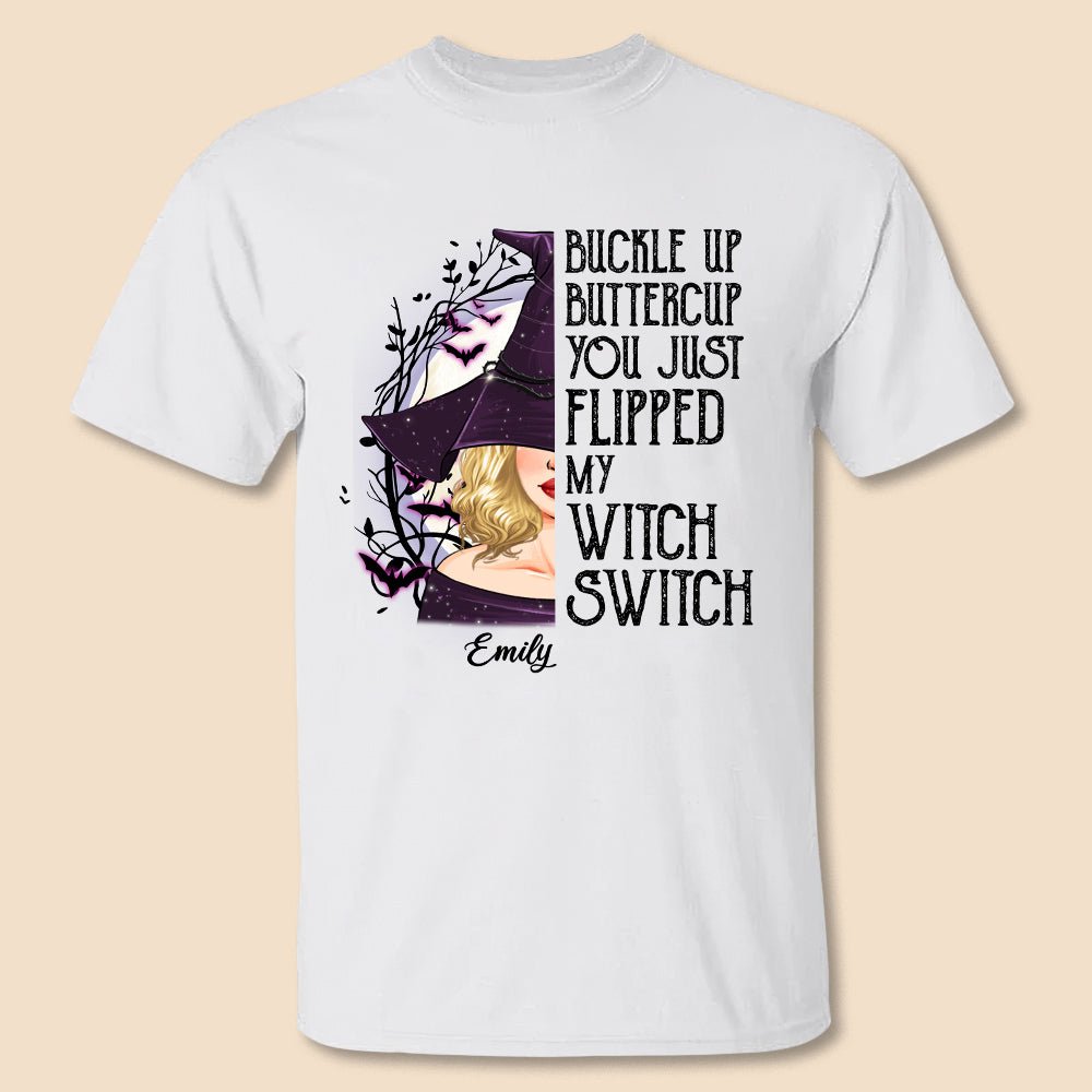 Halloween Witches - Buckle Up Buttercup You Just Flipped My Witch Switch - Personalized T-Shirt/ Hoodie - Best Gift For Halloween - Giftago
