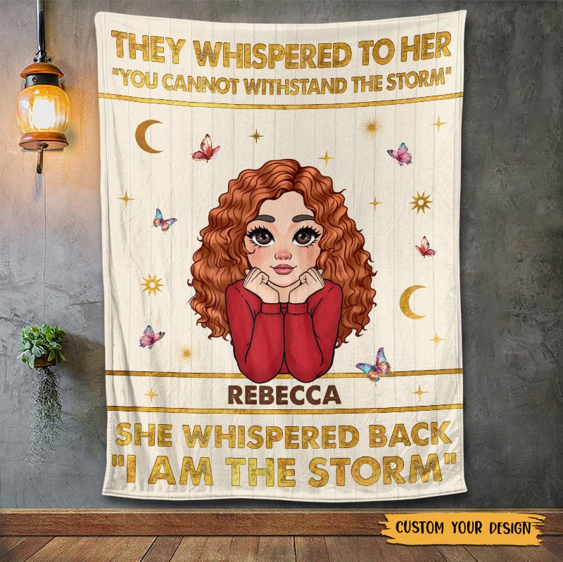 I Am The Storm - Personalized Blanket - Meaningful Gift For Birthday - Giftago